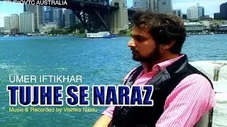 TUJHE SE NARAZ  BY  UMER  IFTIKHAR  STUDIOVTC AUSTRALIA