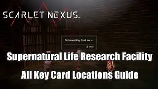 Scarlet Nexus: Where to Find the Key Cards in Supernatural Life Research Facility- All Key Locations