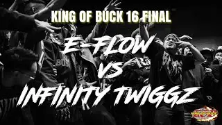 Infinity Twiggz против E-FLOW | Финал KING OF BUCK 16, мужчины, топ-8