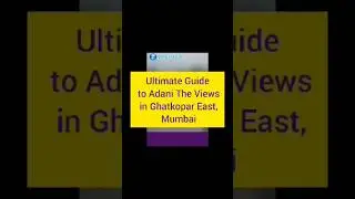 Ultimate Guide to Adani The Views in Ghatkopar East, Mumbai#ghatkopar#2bhk #luxuryhomes