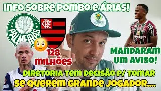 ❗⚠️A&Iacute; SIM INFORMA&Ccedil;&Atilde;O SOBRE POMBO E &Aacute;RIAS. MAS O PALMEIRAS PRECISA TOMAR UMA DECIS&Atilde;O. FLAMENGO QUER!