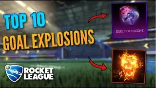 Top 10 Best Goal Explosions in Rocket League | All Time
