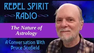 Exploring the Nature of Astrology with Bruce Scofield