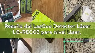 Rese&ntilde;a del LasGoo Detector L&aacute;ser LG-REC03 para nivel l&aacute;ser, receptor en modo pulso, alcance de 50 m,
