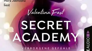 Valentina Fast - Verborgene Gef&uuml;hle - Secret Academy, Teil 1