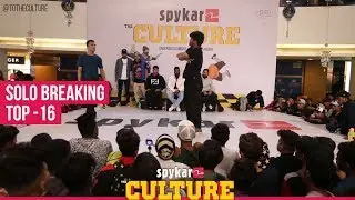 Solo BBoying Top 16 at Spykar The Culture - 6th Battle