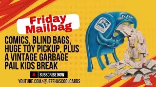 Friday Mailbag: MASSIVE TOY HAUL, Comics, Cats and more, plus a VINTAGE GARBAGE PAIL KIDS Break!