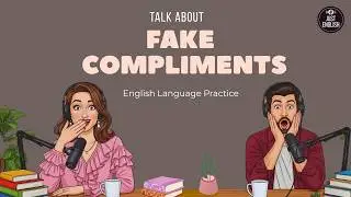 Things That Sound Like Compliments But Aren't | Easy English Conversation | English Podcast