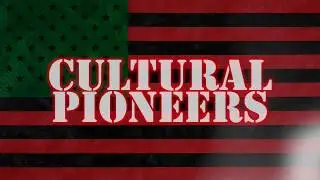 Cultural Pioneers - Black Leaders