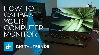 How to Calibrate Your Computer Monitor