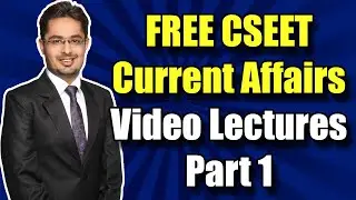 FREE CSEET Current Affairs Video Lectures | CSEET Online Classes
