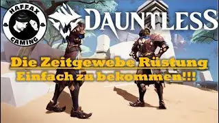 Dauntless: Zeitgewebe Rüstung !!!! - Fundort - Beste Rüstung ganz einfach !!!