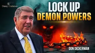 🤯 Son of Sam&rsquo;s Friend Reveals How to Break Every Bondage | Don Dickerman | Deep Believer