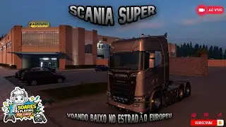 EURO TRUCK SIMULATOR 2 🔴 SCANIA SUPER VOANDO BAIXO NO ESTRADÃO EUROPEU | ETS 2 1.57 AO VIVO