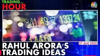 Rahul Arora Analyse Stock Market Trend For Today | Trading Hour