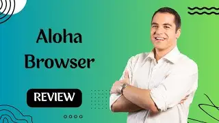 Aloha browser Review
