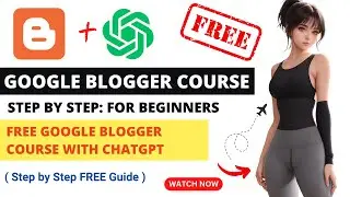 ChatGPT for Google Blogger Tutorial | SEO Blogging Full Course | Earn Money Online | Kuku Courses