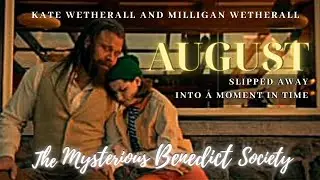 Wetheralls [TMBS] | ❝August slipped away into a moment in time.❞