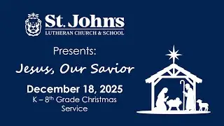 K-8th Grade Christmas Service | December 18, 2025