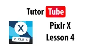 Pixlr X Tutorial - Lesson 4 - Working with Layers