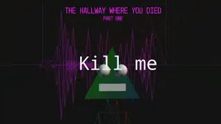 Weird and interesting | The Hallway Where You Died