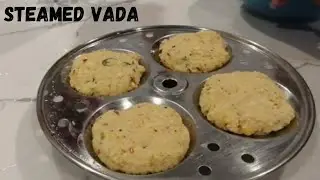 Steamed Vada