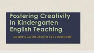 How to Adapt #OxfordDiscover to Foster Creativity in #Kindergarten English Language Learners