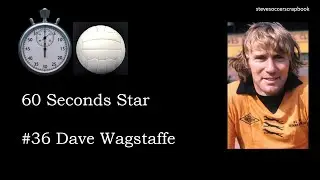 stevesoccerscrapbook 60 Seconds Star #36 Dave Wagstaffe