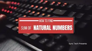 C Programming Tutorial: How to Calculate the Sum of n Natural Numbers with a Loop || SyncTech