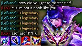 Master tier LUX said im a noob... so my LEBLANC destroyed her