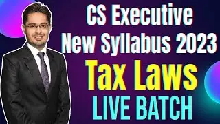 CS Executive New Syllabus Tax Laws Online Classes | Group 2 | Lecture 1 | Introduction to Taxation