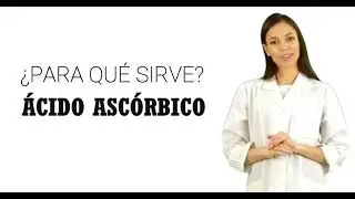 ACIDO ASCORBICO review, &aacute;cido asc&oacute;rbico PARA QUE SIRVE, acido ascorbico BENEFICIOS