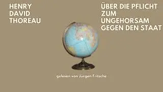 🎧 Über die Pflicht zum Ungehorsam gegen den Staat – Henry David Thoreau | Hörbuch | Fritsche liest