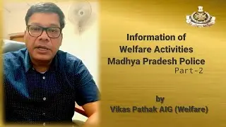 Madhya Pradesh Police Virtual-Training Information of Welfare Activities Part-2
