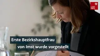 Erste Bezirkshauptfrau von Imst wurde vorgestellt