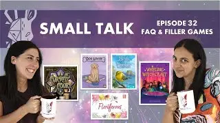 Small Talk 32 | Just Married | 5 Filler Board Games (Floriferous, Dog Lover, Whirling Witchcraft...)