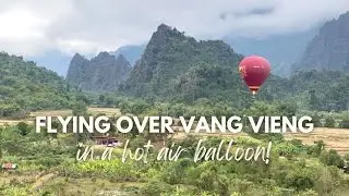 Views from a hot air balloon ride in Vang Vieng in Laos