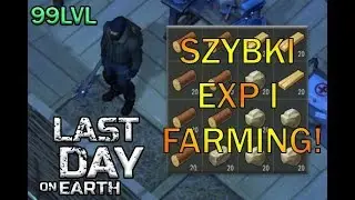 Last Day On Earth - Poradnik PL | Najszybszy EXP, oraz FARMING!!
