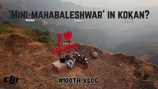 'MACHAL - UNDISCOVERED HILL STATION IN KOKAN' | MARLESHWAR TEMPLE | KOKAN REGION | 100TH VLOG