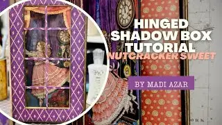 Hinged 3D Shadow Box - Nutcracker Sweet - by Madi Azar