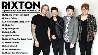 Rixton Greatest Hits Full Album 2023 - The Best Songs of Rixton 2023 @RixtonVEVO