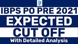 IBPS PO 2021 PRE EXPECTED CUT OFF | IBPS PO 2021 PRELIMS  EXPECTED CUT OFF | EXPECTED CUT OFF IBPS