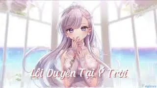 [T-nightcore VN] Lỗi Duy&ecirc;n Tại &Yacute; Trời Remix