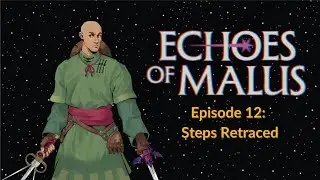 Episode 12: Steps Retraced
