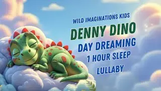 Denny Dino Daydreaming | 1 Hour Lullaby Music | Sleepy Dinosaur on a Cloud