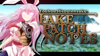 Touhou Hisoutensoku Fake Patch Notes