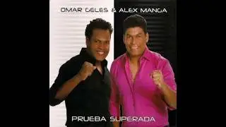 Prueba Superada Omar Geles y Alex Manga
