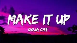Doja Cat - Make it Up (Lyrics)
