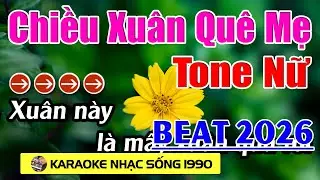 Chiều Xuân Quê Mẹ - Karaoke Tone Nữ ( Gm ) - Beat Hay 2026 - Karaoke Nhạc sống 1990 - Beat Mới