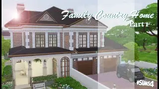 FAMILY COUNTRY HOUSE. Part 1.🏡 | BASE GAME | The Sims 4 | Stop motion | No CC|